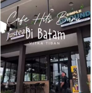 Liburan ke Batam? Jangan Pulang Sebelum Mampir ke 5 Cafe Baru yang Lagi Viral