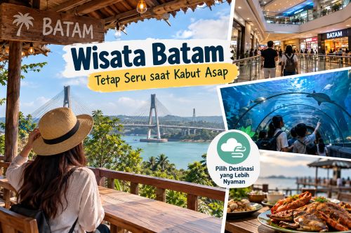 Wisata Batam, wisata Batam terbaru, wisata Batam saat kabut asap, kabut asap Batam, destinasi wisata Batam, tempat wisata Batam, wisata keluarga Batam,