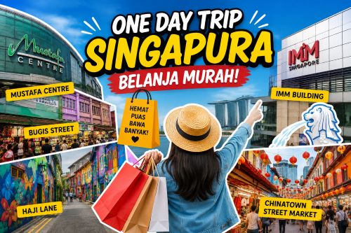 5 Surga Belanja Murah di Singapura, Cocok untuk One Day Trip dari Batam