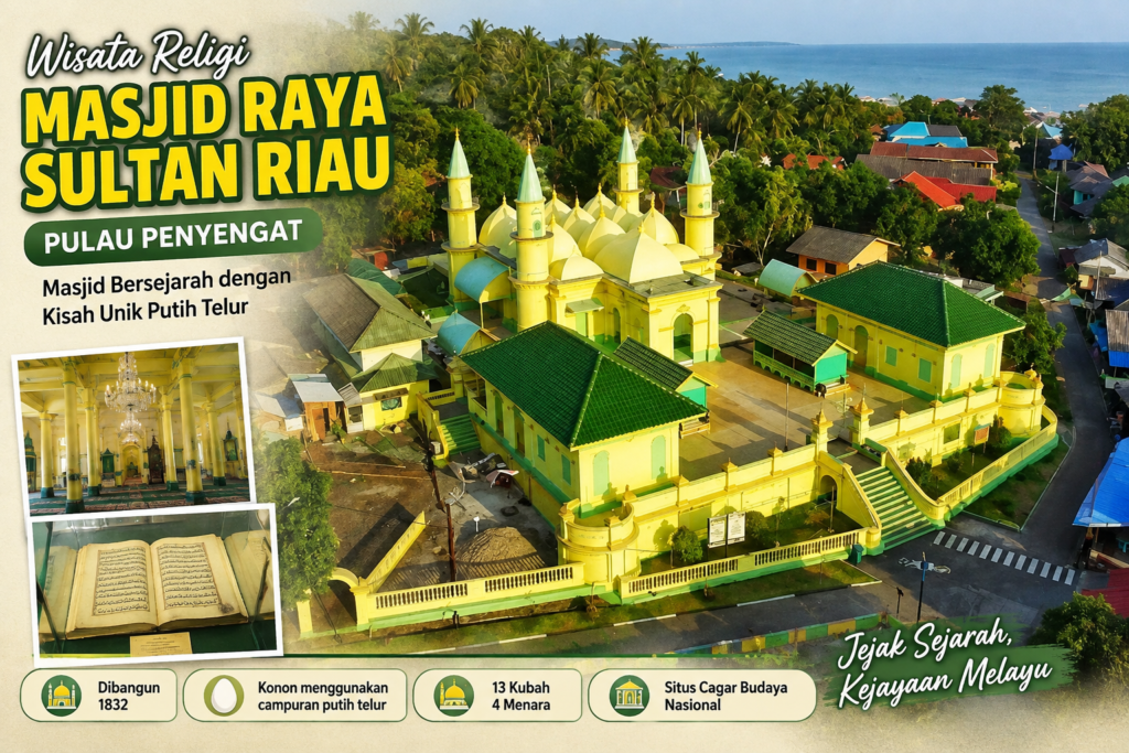 Rahasia Masjid Raya Sultan Riau: Dari Putih Telur hingga Al-Qur’an Tulisan Tangan