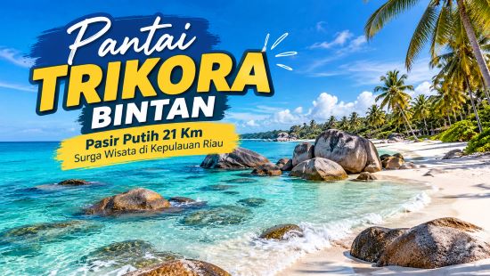 Pantai Trikora Bintan, Surga Tersembunyi di Kepri yang Punya Laut Biru dan Sunrise Memukau